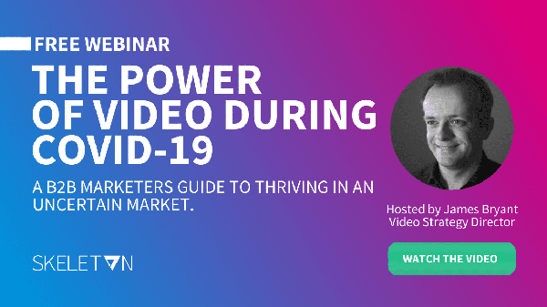 The Power of Video During Covid-19 Webinar